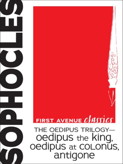 Title details for The Oedipus Trilogy — Oedipus the King, Oedipus at Colonus, Antigone by Sophocles - Available